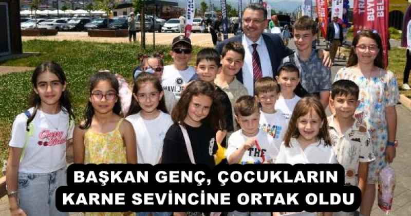 BAŞKAN GENÇ, ÇOCUKLARIN KARNE SEVİNCİNE ORTAK OLDU