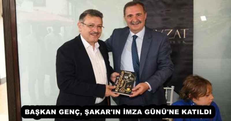 baskan_genc_sakar_in_imza_gunu_ne_katildi_h53538_9b9ad BAŞKAN GENÇ, ŞAKAR'IN İMZA GÜNÜ'NE KATILDI
