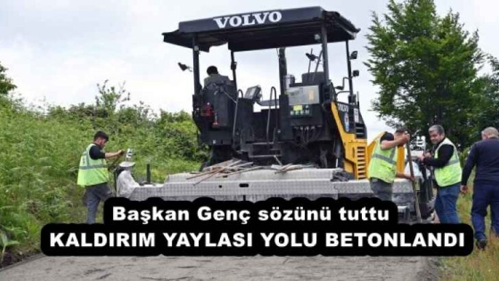 Başkan Genç sözünü tuttu  KALDIRIM YAYLASI YOLU BETONLANDI
