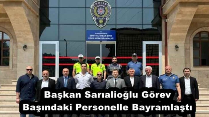 Başkan Sarıalioğlu Görev Başındaki Personelle Bayramlaştı