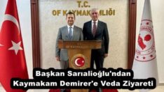 Başkan Sarıalioğlu’ndan Kaymakam Demirer’e Veda Ziyareti