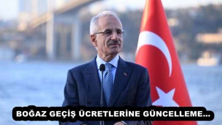 BOĞAZ GEÇİŞ ÜCRETLERİNE GÜNCELLEME…
