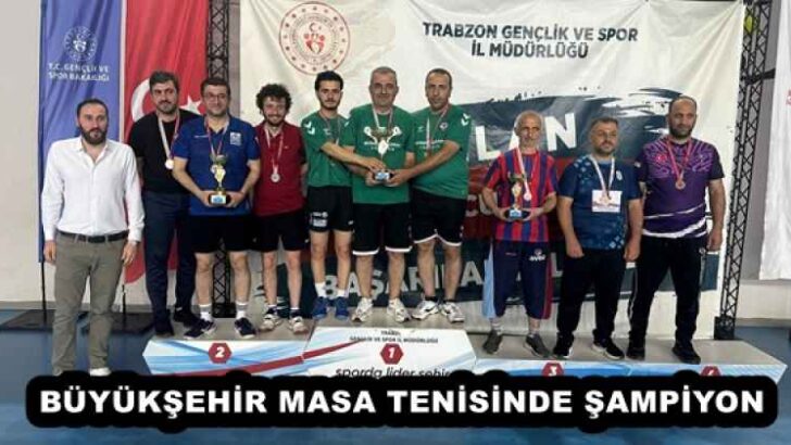 BÜYÜKŞEHİR MASA TENİSİNDE ŞAMPİYON