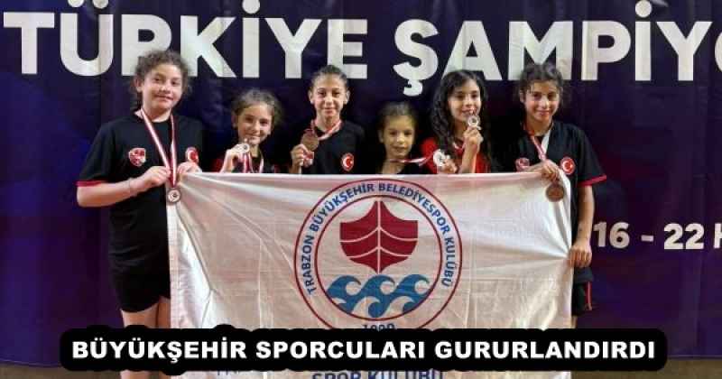 BÜYÜKŞEHİR SPORCULARI GURURLANDIRDI