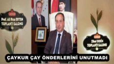 ÇAYKUR ÇAY ÖNDERLERİNİ UNUTMADI