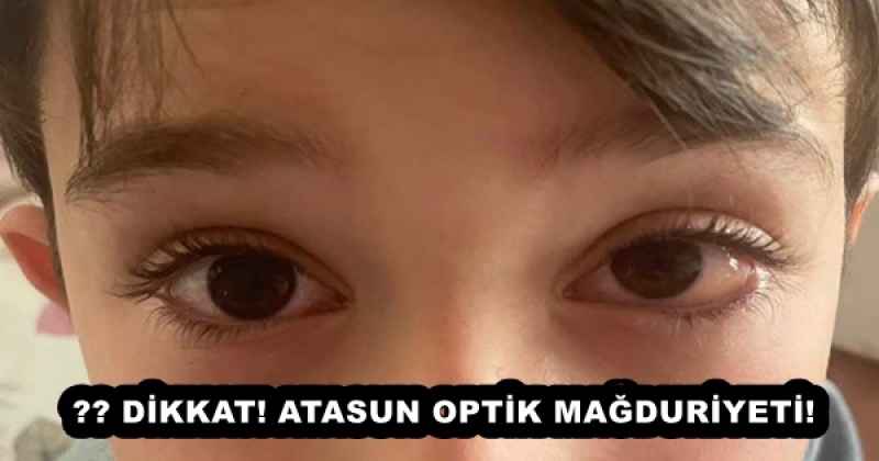 ???? DİKKAT! ATASUN OPTİK MAĞDURİYETİ!