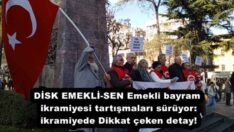 DİSK EMEKLİ-SEN Emekli bayram ikramiyesi tartışmaları sürüyor: ikramiyede Dikkat çeken detay!