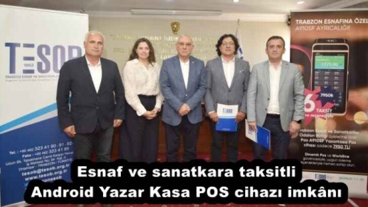 Esnaf ve sanatkara taksitli Android Yazar Kasa POS cihazı imkânı