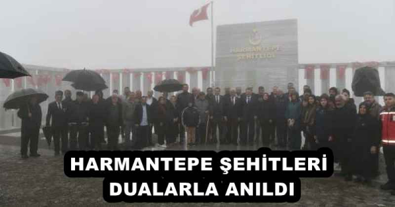 HARMANTEPE ŞEHİTLERİ DUALARLA ANILDI