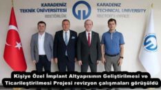 Kişiye Özel İmplant Altyapısının Geliştirilmesi ve Ticarileştirilmesi Projesi revizyon çalışmaları görüşüldü