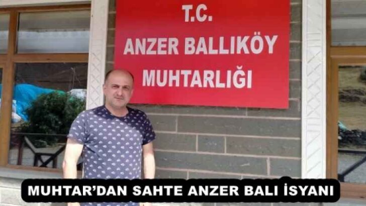 MUHTAR’DAN SAHTE ANZER BALI İSYANI
