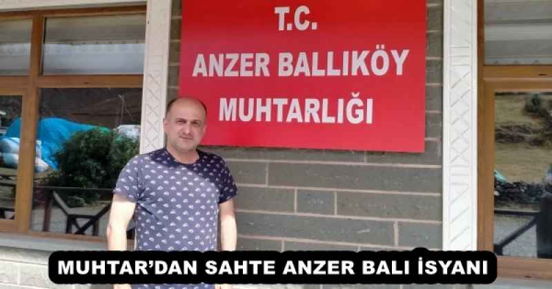 MUHTAR’DAN SAHTE ANZER BALI İSYANI