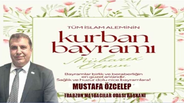 MUSTAFA ÖZCELEP KURBAN BAYRAMI MESAJI