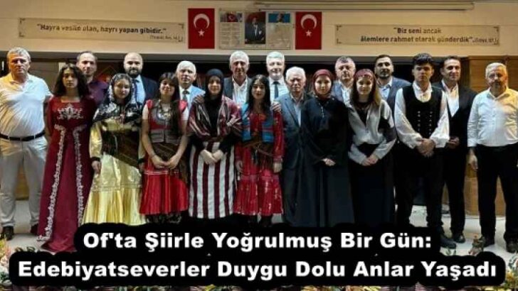 Of’ta Şiirle Yoğrulmuş Bir Gün: Edebiyatseverler Duygu Dolu Anlar Yaşadı