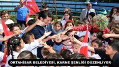 ORTAHİSAR BELEDİYESİ, KARNE ŞENLİĞİ DÜZENLİYOR