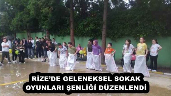 RİZE’DE GELENEKSEL SOKAK OYUNLARI ŞENLİĞİ DÜZENLENDİ