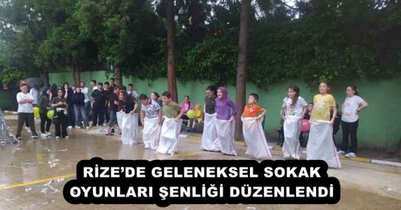RİZE’DE GELENEKSEL SOKAK OYUNLARI ŞENLİĞİ DÜZENLENDİ