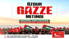SAADET PARTİSİ’NDEN ‘ÖZGÜR GAZZE’ MİTİNGİ!