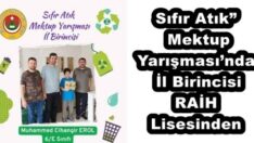 Sıfır Atık” Mektup Yarışması’nda İl Birincisi RAİH Lisesinden