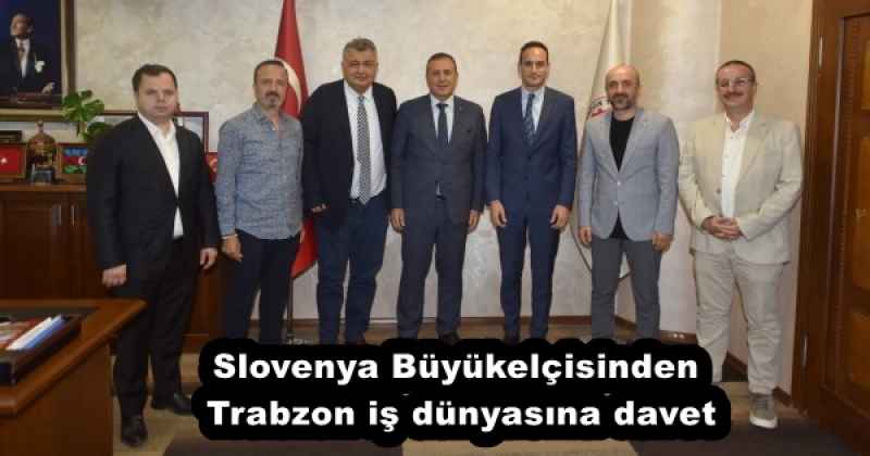 slovenya_buyukelcisinden_trabzon_is_dunyasina_davet_h53675_7e9a7 Slovenya Büyükelçisinden Trabzon iş dünyasına davet