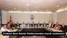 Trabzon Reel Sektör Platformundan teşvik açıklaması