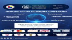 TRABZON’DA DİJİTAL DÖNÜŞÜM KONFERANSI