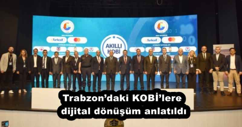 Trabzon’daki KOBİ’lere dijital dönüşüm anlatıldı