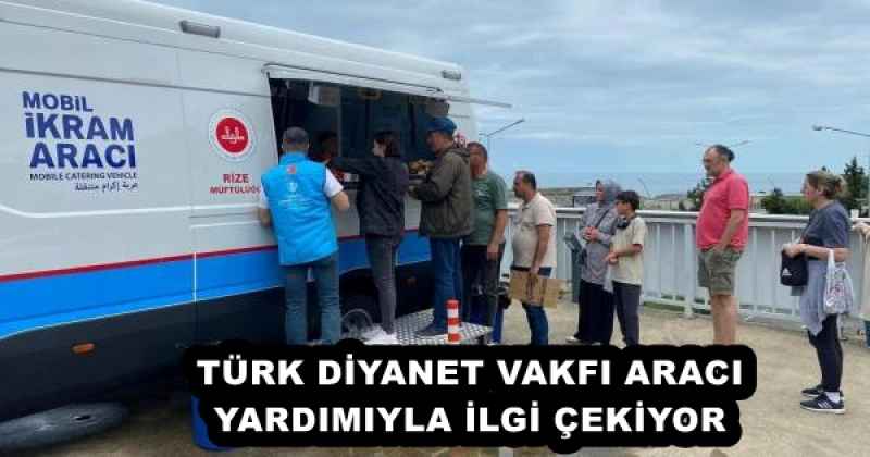 TÜRK DİYANET VAKFI ARACI YARDIMIYLA İLGİ ÇEKİYOR