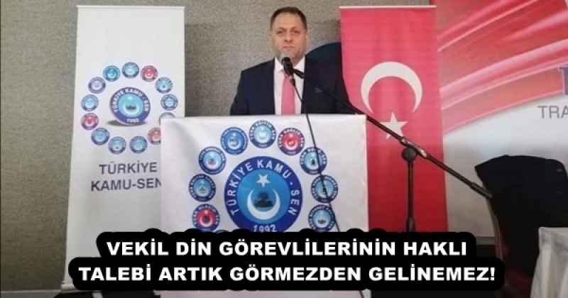 vekil_din_gorevlilerinin_hakli_talebi_artik_gormezden_gelinemez_h53550_9bcca VEKİL DİN GÖREVLİLERİNİN HAKLI TALEBİ ARTIK GÖRMEZDEN GELİNEMEZ!