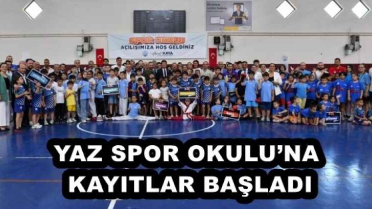 YAZ SPOR OKULU’NA KAYITLAR BAŞLADI