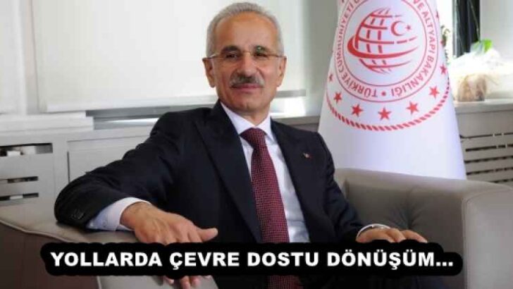 YOLLARDA ÇEVRE DOSTU DÖNÜŞÜM…