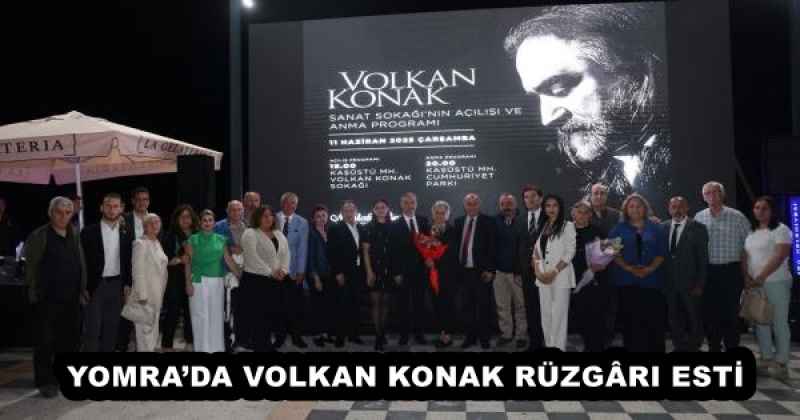 YOMRA’DA VOLKAN KONAK RÜZGÂRI ESTİ
