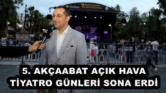 5. AKÇAABAT AÇIK HAVA TİYATRO GÜNLERİ SONA ERDİ