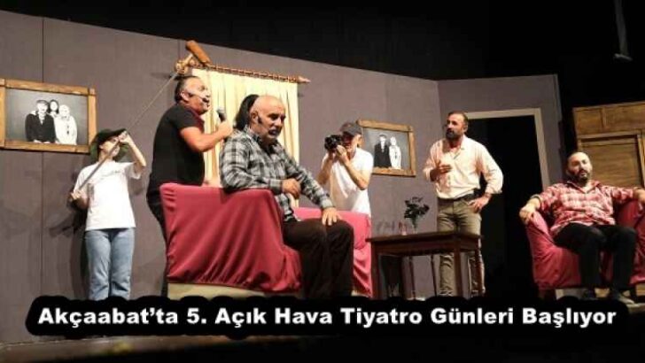 Akçaabat’ta 5. Açık Hava Tiyatro Günleri Başlıyor