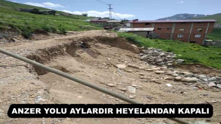 ANZER YOLU AYLARDIR HEYELANDAN KAPALI