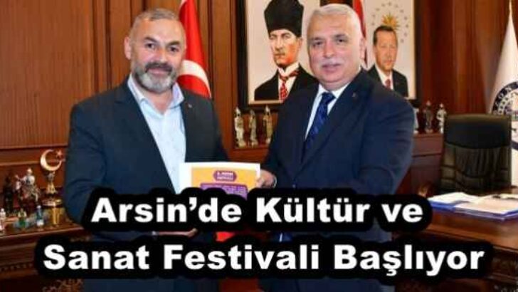 Arsin’de Kültür ve Sanat Festivali Başlıyor