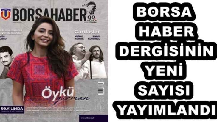BORSA HABER DERGİSİNİN YENİ SAYISI YAYIMLANDI