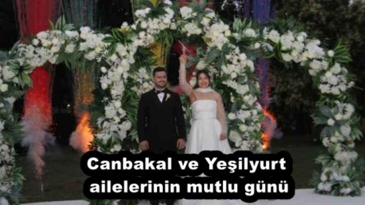 Canbakal ve Yeşilyurt ailelerinin mutlu günü