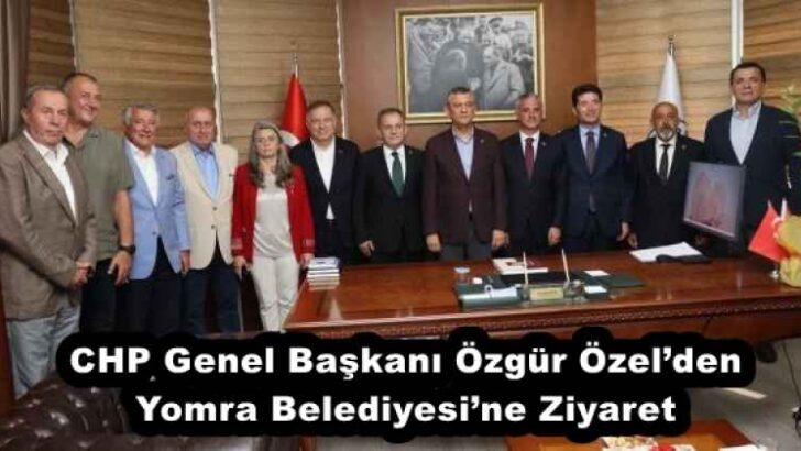 CHP Genel Başkanı Özgür Özel’den Yomra Belediyesi’ne Ziyaret