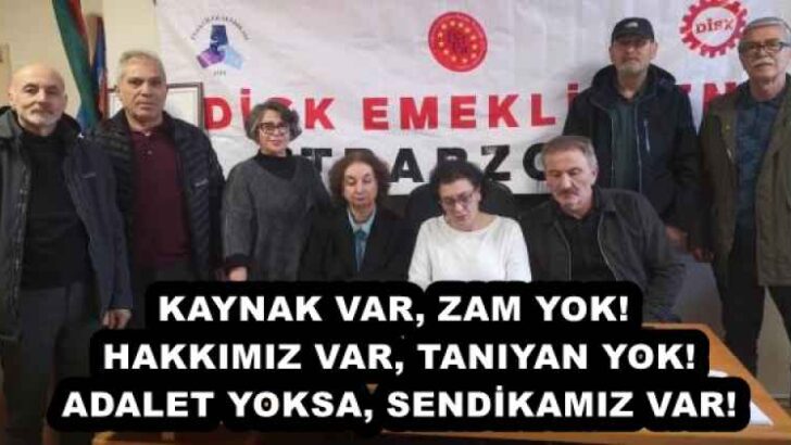 KAYNAK VAR, ZAM YOK! HAKKIMIZ VAR, TANIYAN YOK! ADALET YOKSA, SENDİKAMIZ VAR!
