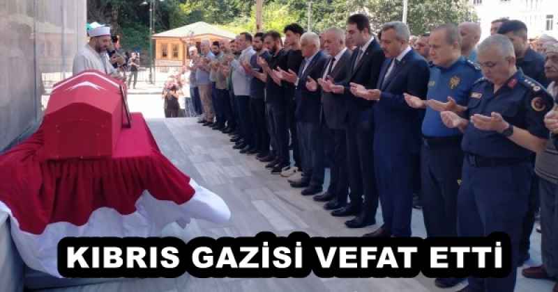 KIBRIS GAZİSİ VEFAT ETTİ