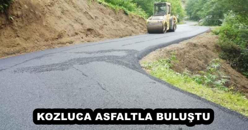 KOZLUCA ASFALTLA BULUŞTU