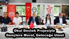 Okul Destek Projesiyle Gençlere Moral, Geleceğe Umut
