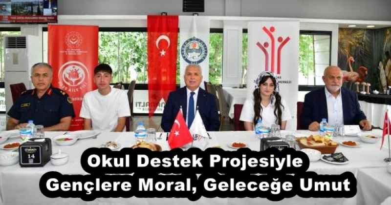 Okul Destek Projesiyle Gençlere Moral, Geleceğe Umut
