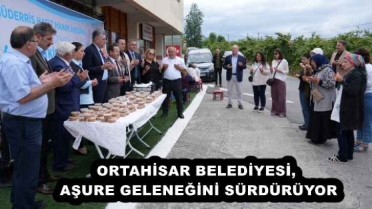 ORTAHİSAR BELEDİYESİ, AŞURE GELENEĞİNİ SÜRDÜRÜYOR