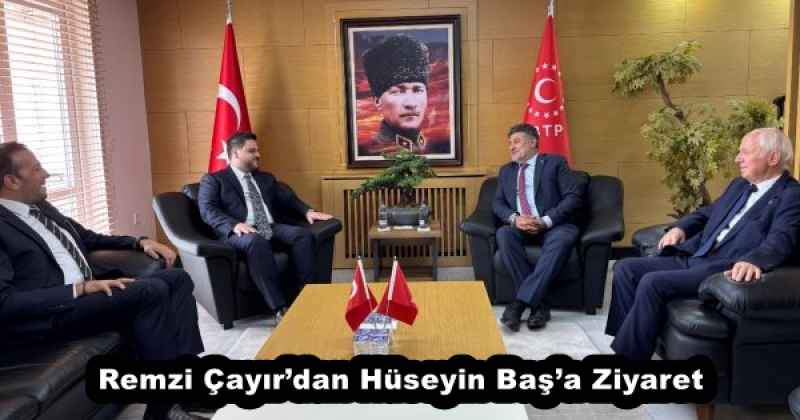 Remzi Çayır’dan Hüseyin Baş’a Ziyaret