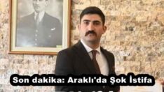 Son dakika: Araklı’da Şok İstifa