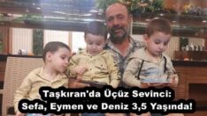 Taşkıran’da Üçüz Sevinci: Sefa, Eymen ve Deniz 3,5 Yaşında!