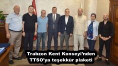 Trabzon Kent Konseyi’nden TTSO’ya teşekkür plaketi