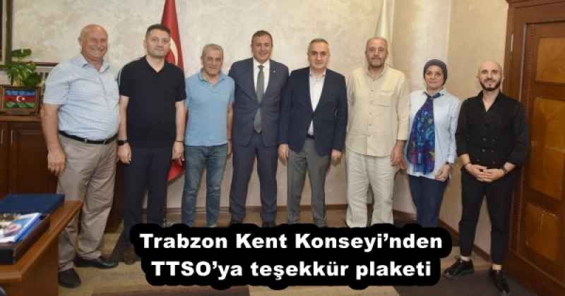 Trabzon Kent Konseyi’nden TTSO’ya teşekkür plaketi